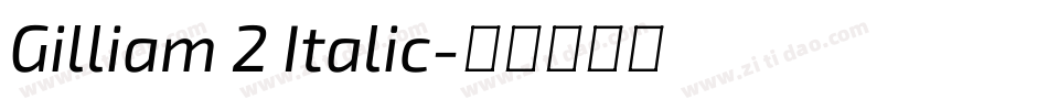 Gilliam 2 Italic字体转换